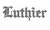 LUTHIER